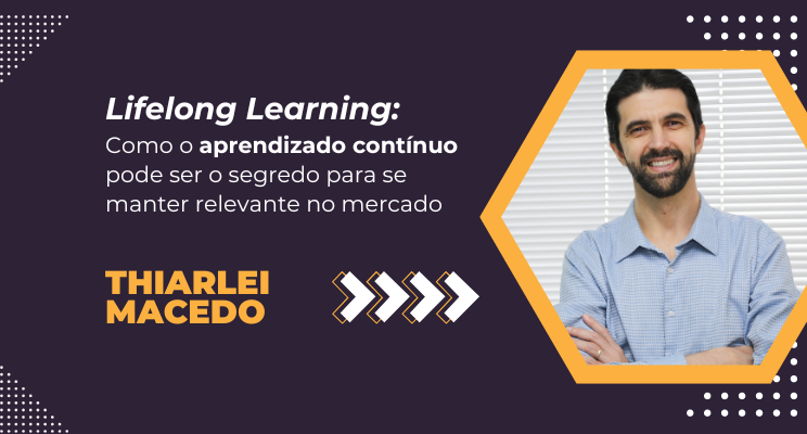 Lifelong learning: Como o aprendizado contínuo pode ser o segredo para se manter relevante no mercado