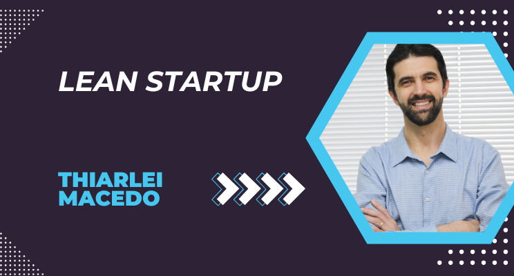 Lean Startup: ele pode transformar seu negócio