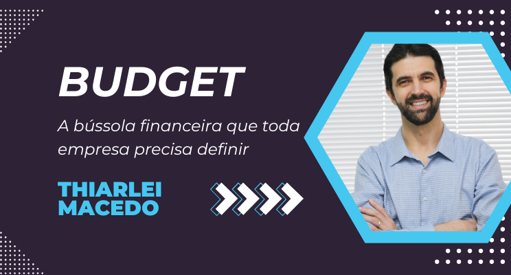 Budget: A bússola financeira que toda empresa precisa definir