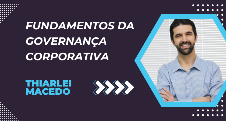 Fundamentos da Governança Corporativa: A Base para o Sucesso Sustentável