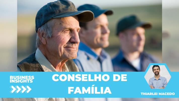 Conselho de Família: O ponto de virada para empresas familiares