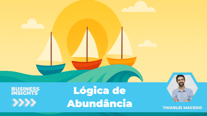 Lógica de abundância: quando compartilhar acelera crescimento